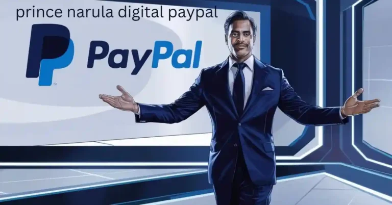 Prince Narula Digital Paypal: Transforming Online Payments