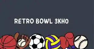 Retro Bowl 3kh: Nostalgia-Fueled Football Experience