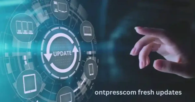 FreshUpdates OntPresscom: Your Top Source for Timely News