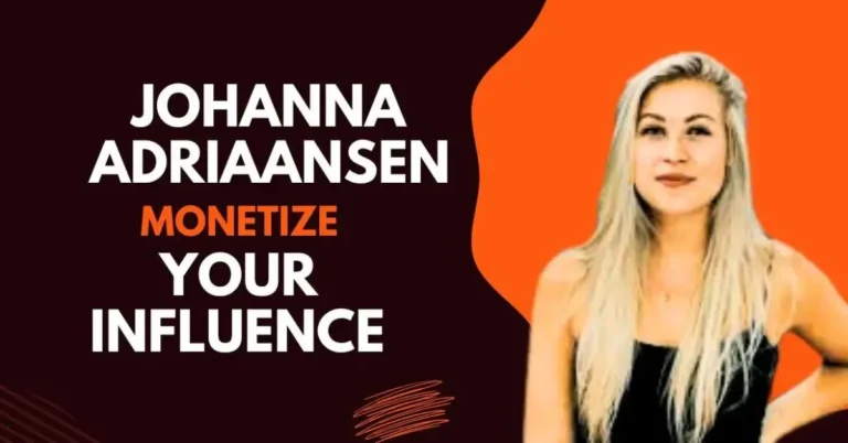 Johanna Adriaansen Monetize Your Influence