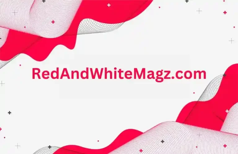 Redandwhitemagz .com: Ultimate Online Magazine Destination