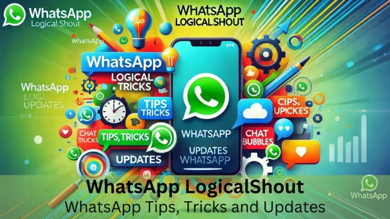 WhatsApp LogicalShout: Advanced Messaging Features